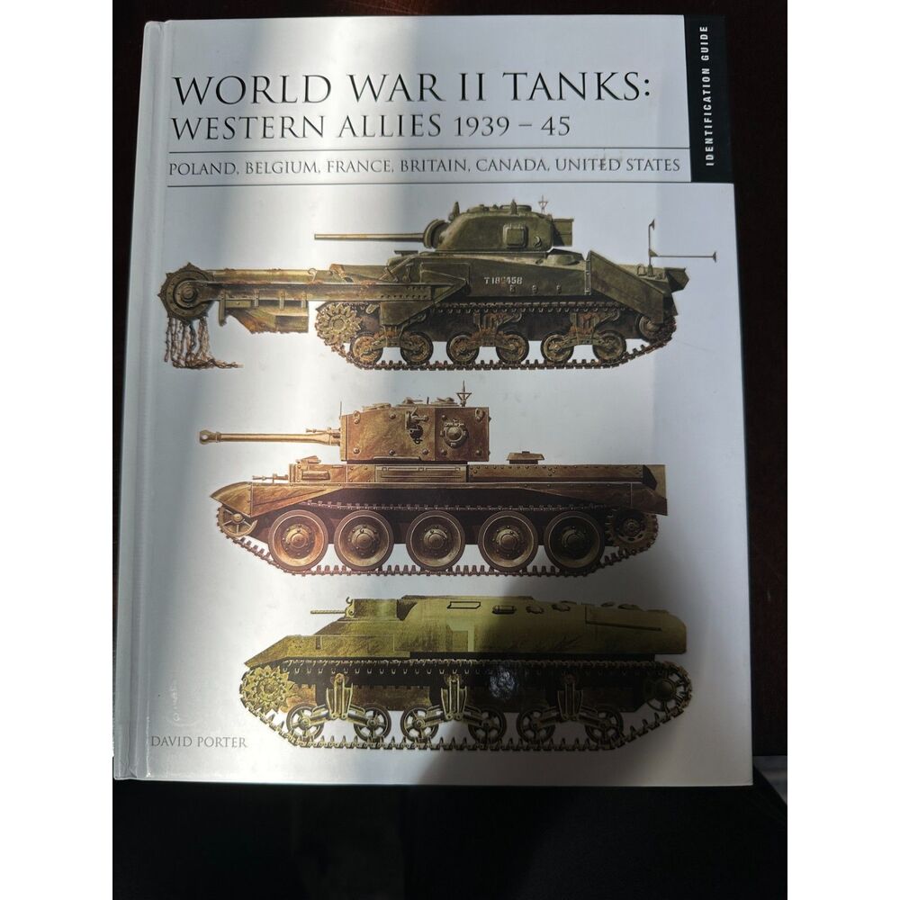 World War II Tanks: Western Allies 1939-45 Identification Guide